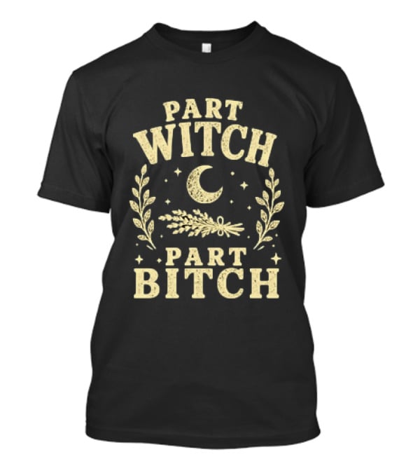 Part Witch Part Bitch Distressed Moon And Herbs T-Shirt