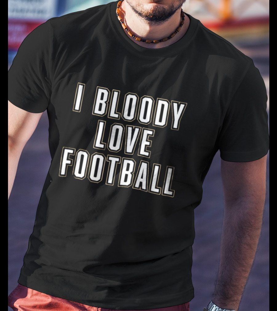 Wernham Hogg I Bloody Love Football Brent T-Shirt