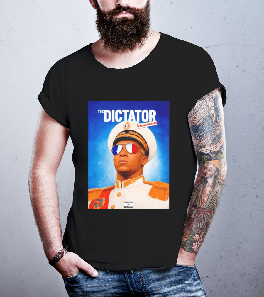 The Dictator Kylian Mbappe France Sam Schwartz Creations T-Shirt