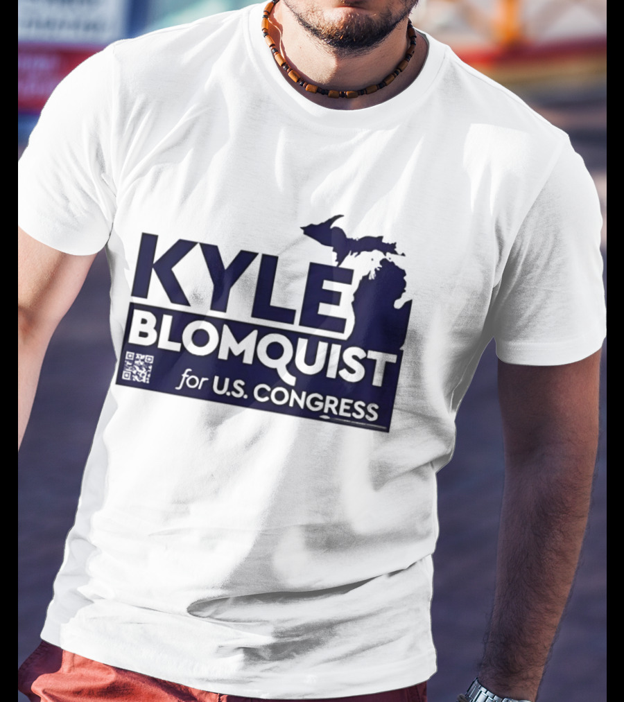 Kyle Blomquist For U.S. Congress Michigan Election Campaign T-Shirt