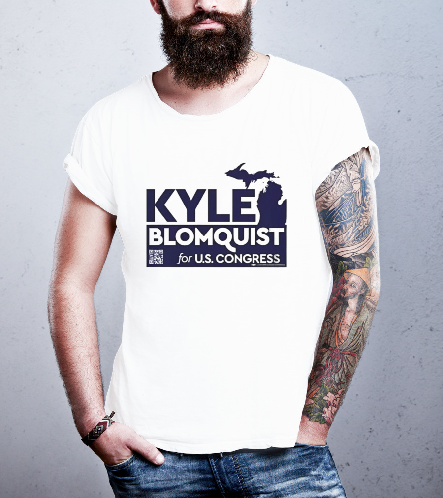 Kyle Blomquist For U.S. Congress Michigan Election Campaign T-Shirt