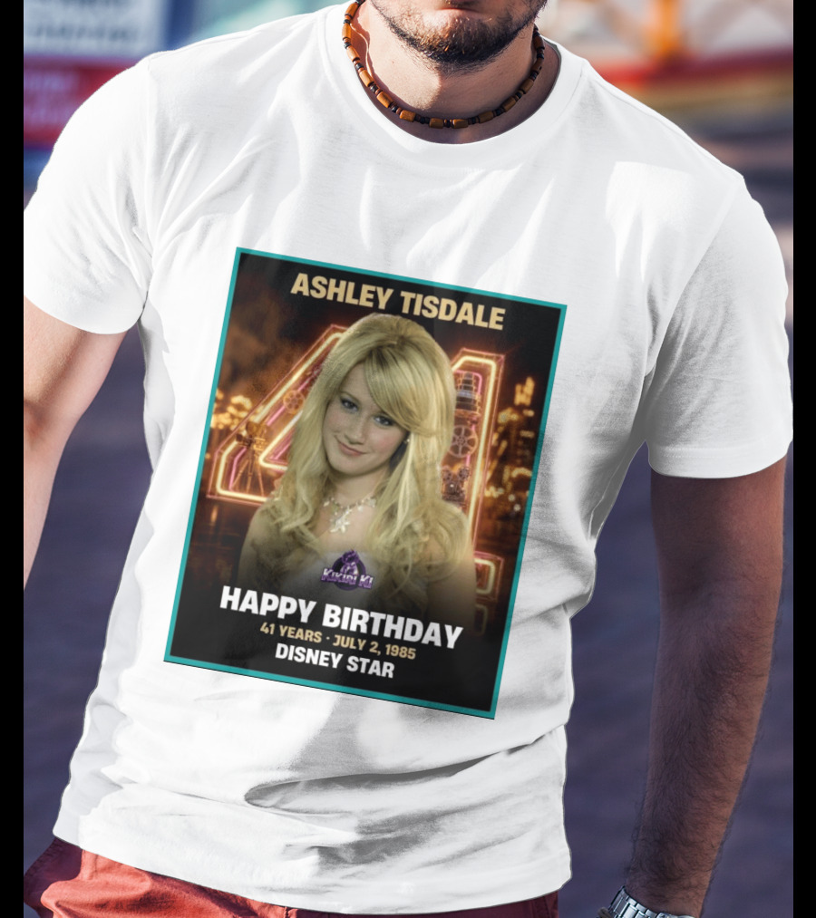Ashley Tisdale Happy Birthday 41 Years July 2 1985 Disney Star T-Shirt