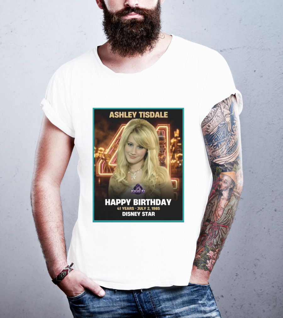 Ashley Tisdale Happy Birthday 41 Years July 2 1985 Disney Star T-Shirt