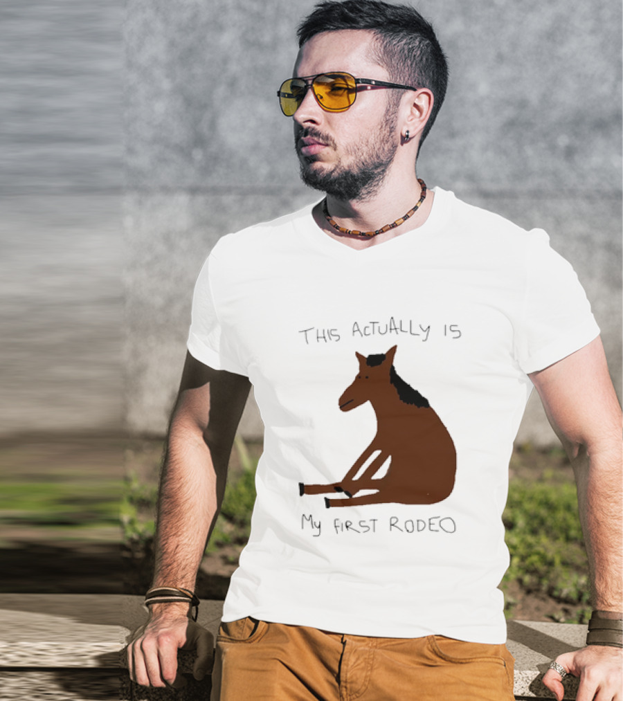 This Actually Is My First Rodeo Horse Sitting T-Shirt