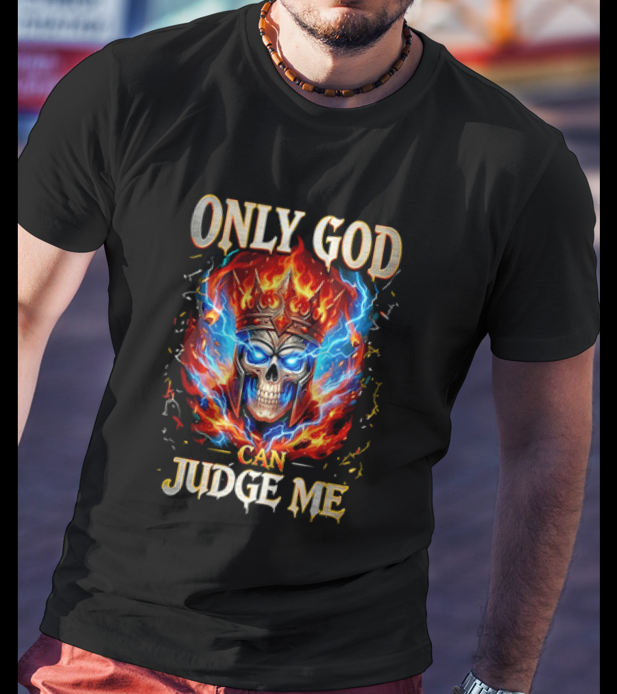 Only God Can Judge Me Flaming Skull Crowned Head With Fiery Aura T-Shirt