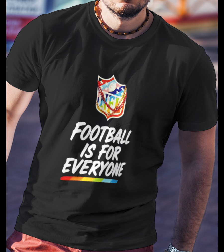 NFL Pride Rainbow Football Is For Everyone Inclusivity Message T-Shirt