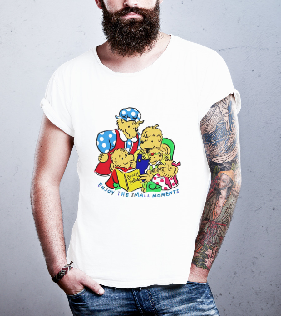 The Berenstain Bears Bear Tales Enjoy The Small Moments T-Shirt