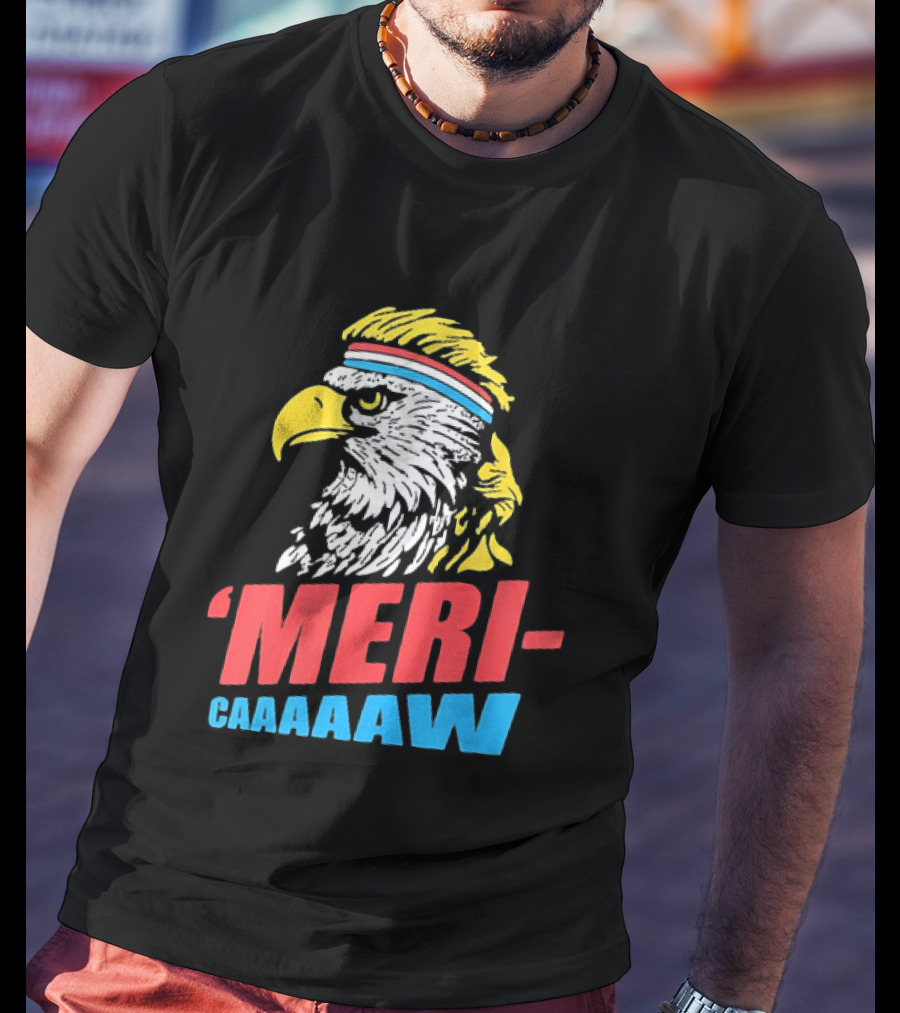 American Eagle Mericaaaaw Independence 4th Of July 2026 T-Shirt