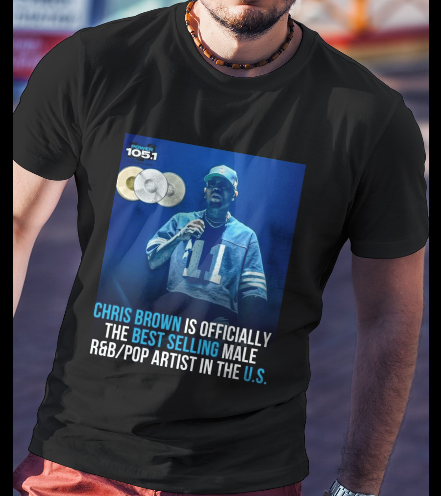 Chris Brown Is Officially The Best Selling Male R&B/Pop Artist In The U.S. Power 105.1 T-Shirt