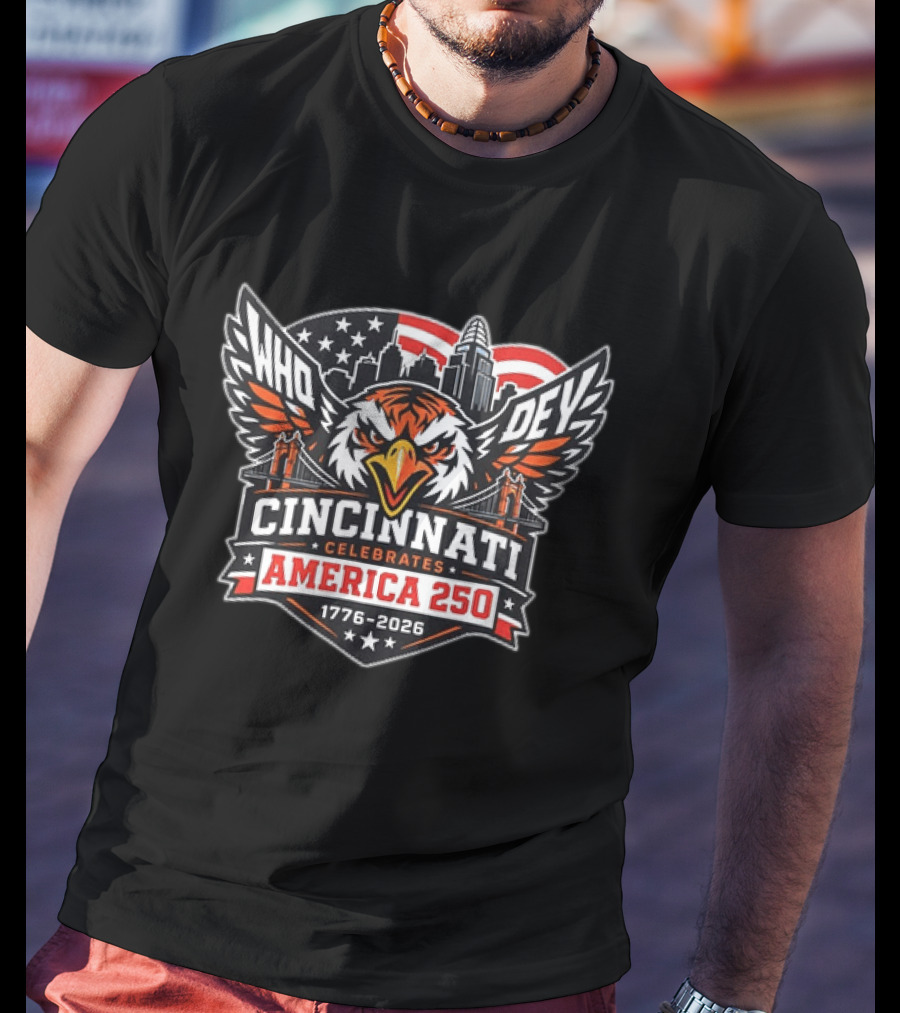 Cincinnati Bengals Who Dey Cincinnati Celebrates America 250 1776 2026 T-Shirt