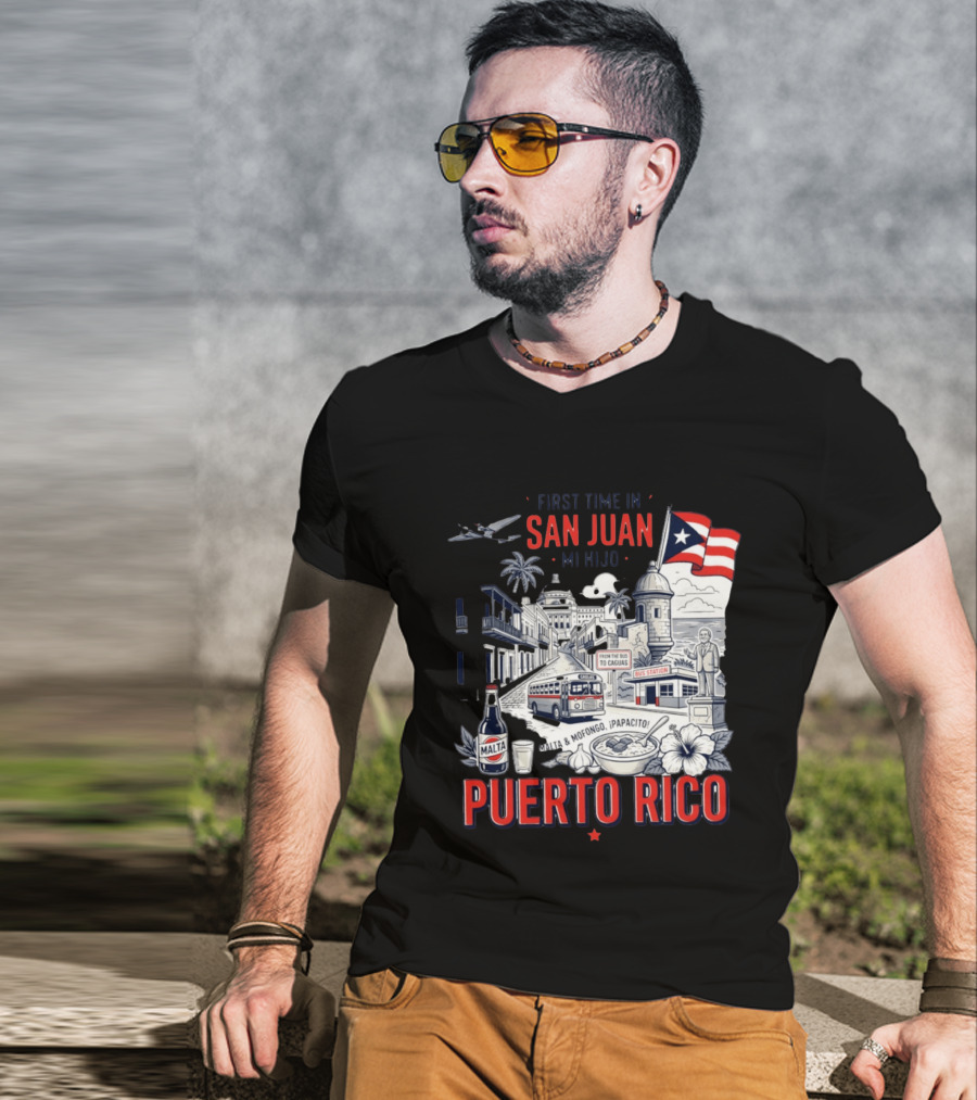First Time In San Juan Mi Hijo Puerto Rico Malta Mofongo ¡Papacito! T-Shirt