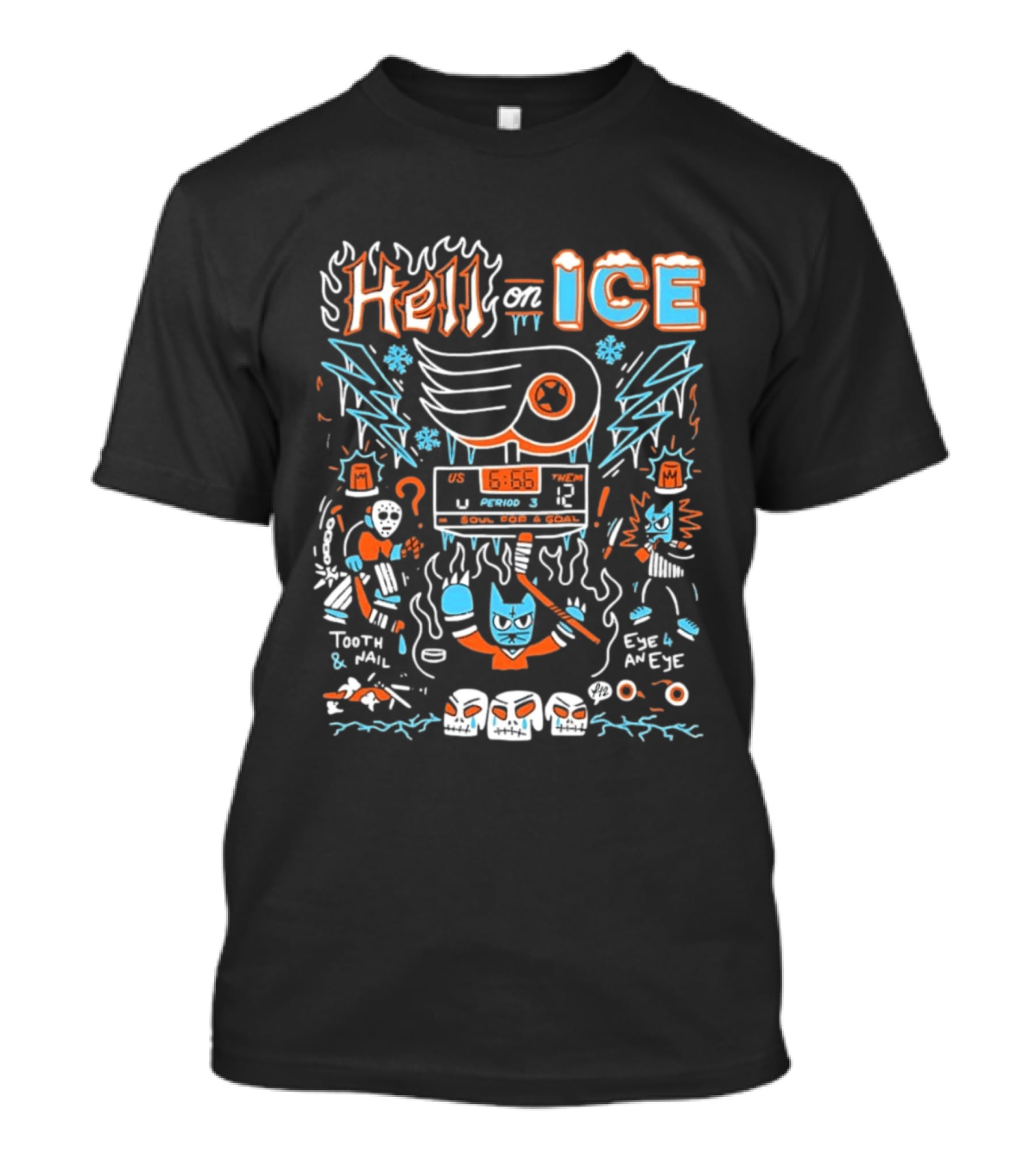 Hell On Ice Philadelphia Flyers 666 My Soul For A Goal Tooth Nail Eye 4 An Eye Period 3 T-Shirt