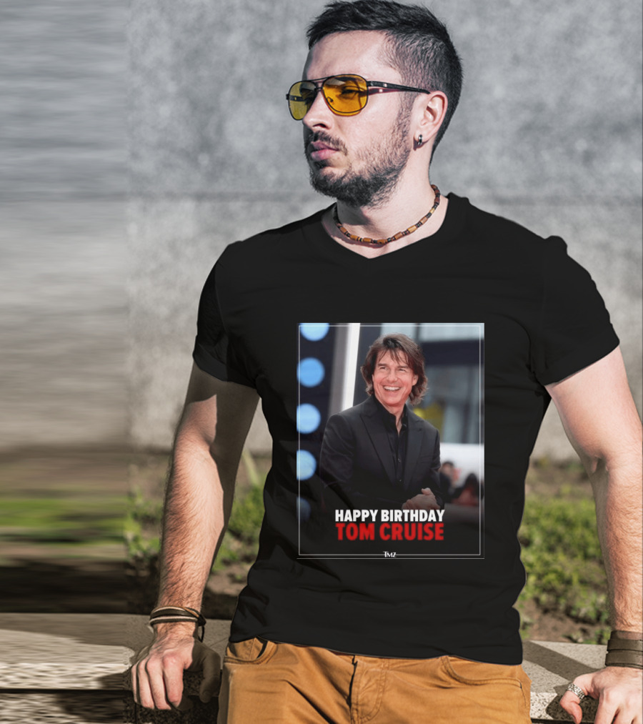 Happy Birthday Tom Cruise Celebration Image By TMZ T-Shirt
