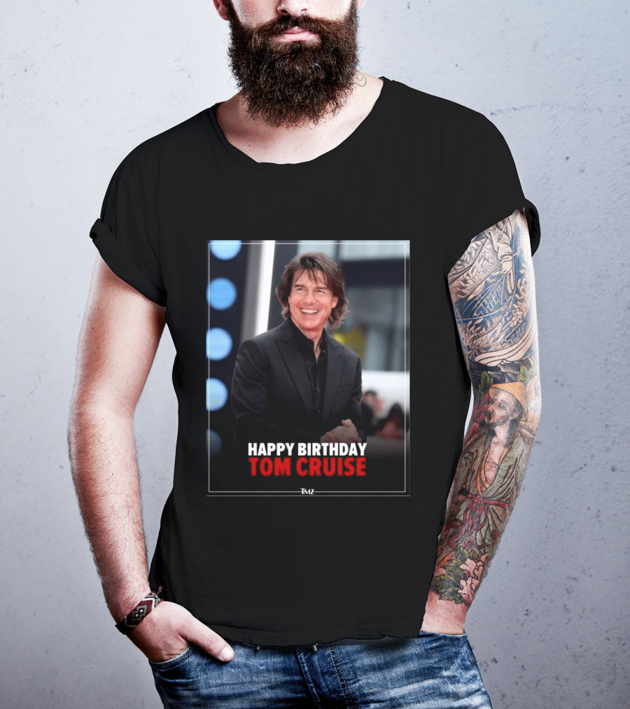 Happy Birthday Tom Cruise Celebration Image By TMZ T-Shirt