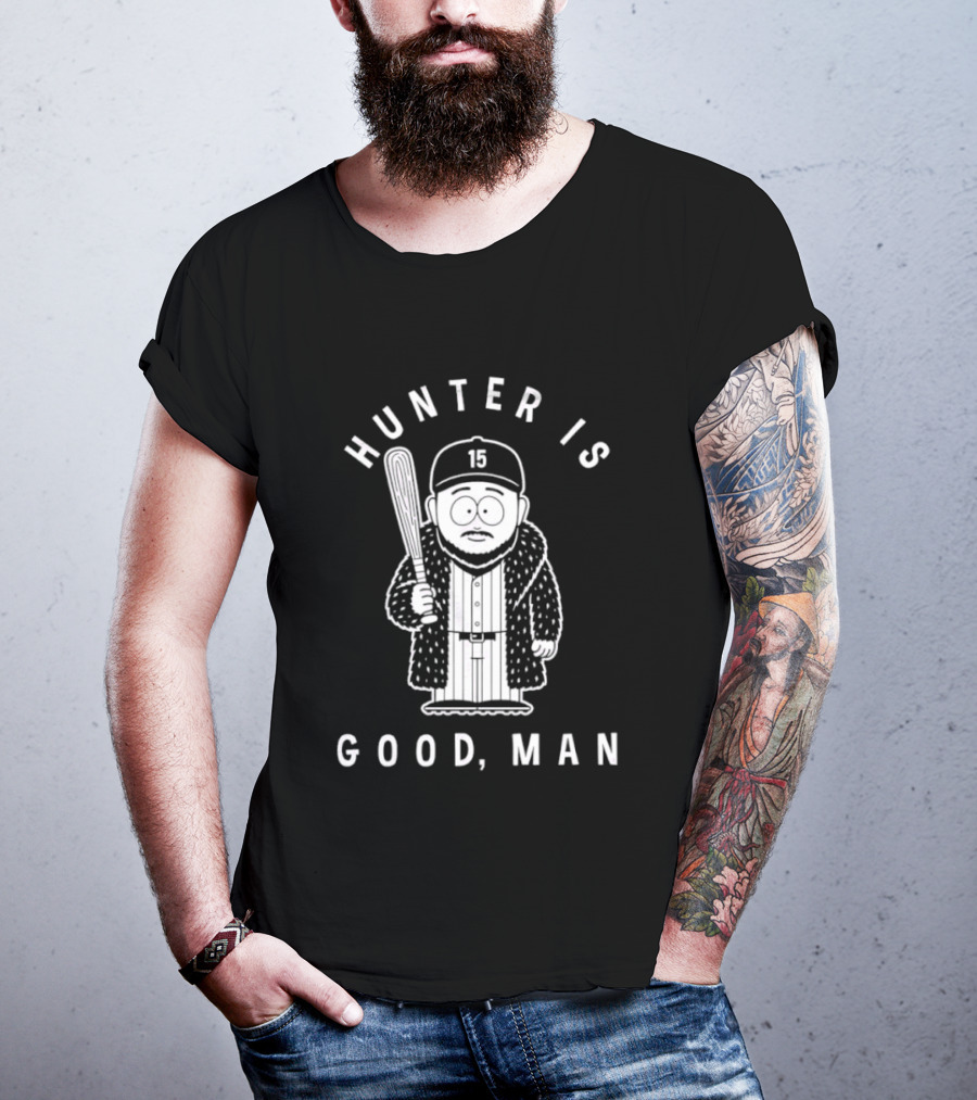 Hunter Is Good Man Baseball Bat T-Shirt