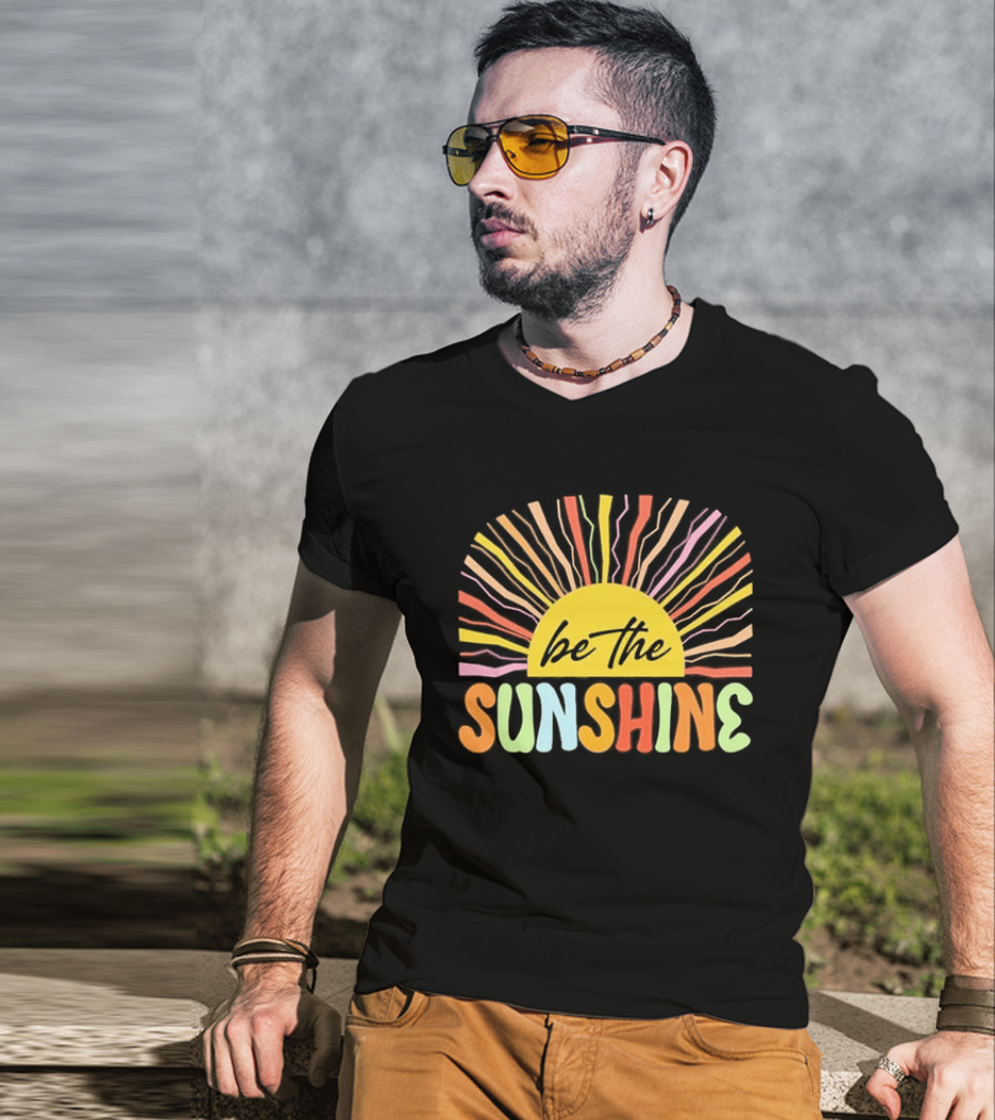 Be The Sunshine Colorful Summer Beach Vibes T-Shirt