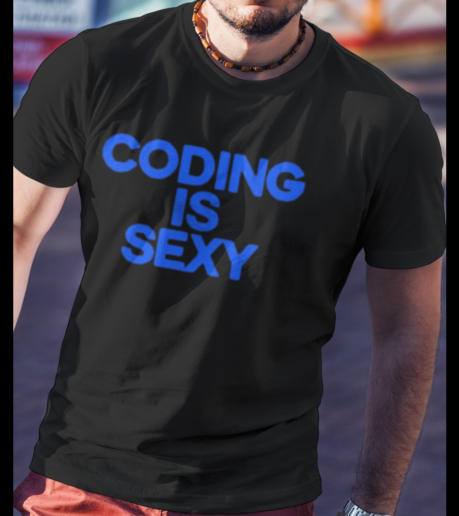 Coding Is Sexy T-Shirt