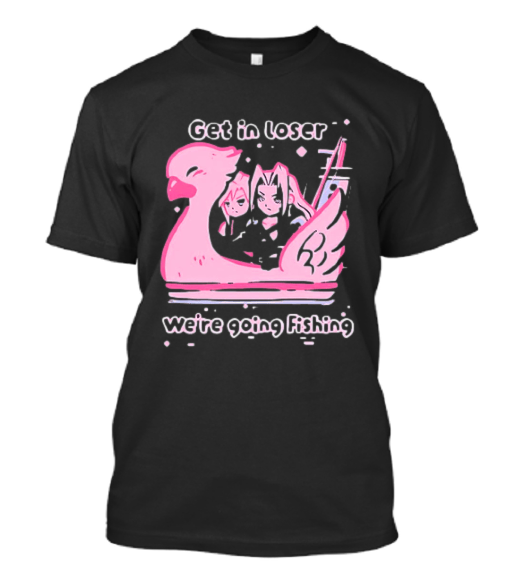 Final Fantasy Cloud Strife Sephiroth Get In Loser We're Going Fishing T-Shirt