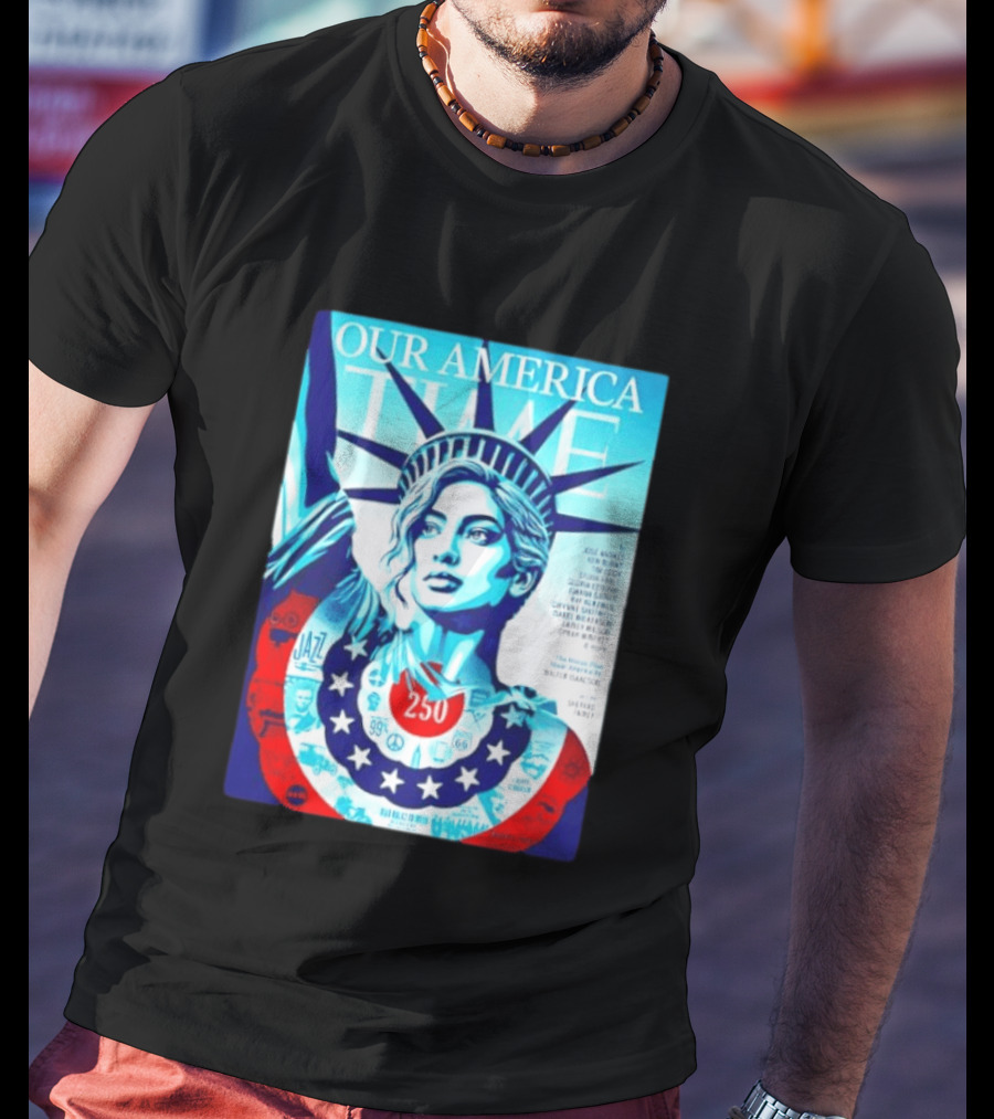 Our America Time 250 Shepard Fairey Statue Of Liberty Walter Isaacson T-Shirt