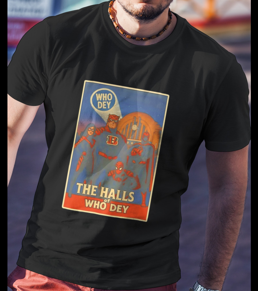 The Halls Of Who Dey Superhero Team T-Shirt
