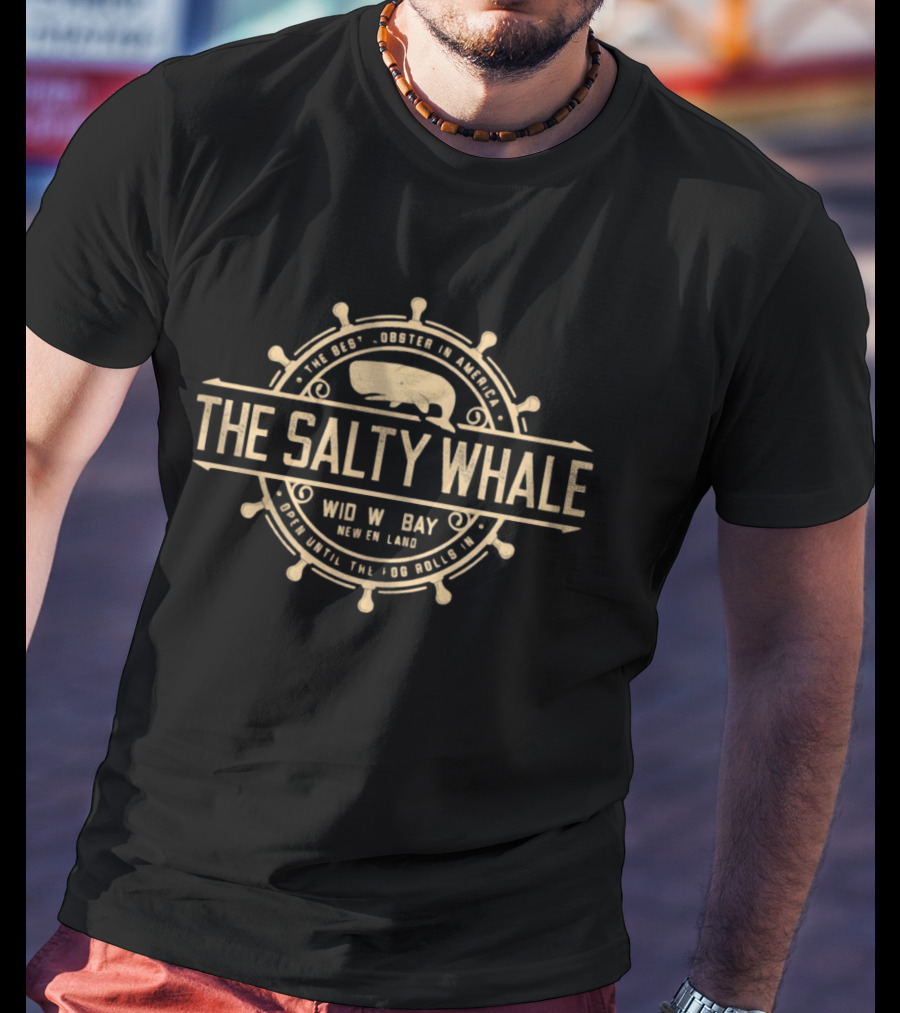 The Salty Whale Lobster In America Widows Bay New England Open Until The Fog Rolls T-Shirt