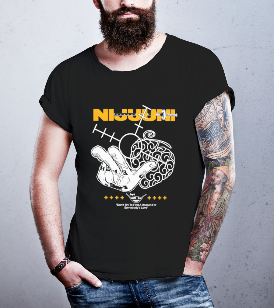 Nijuuni Trafalgar Law One Piece Don't Try To Find A Reason For Somebody's Love T-Shirt