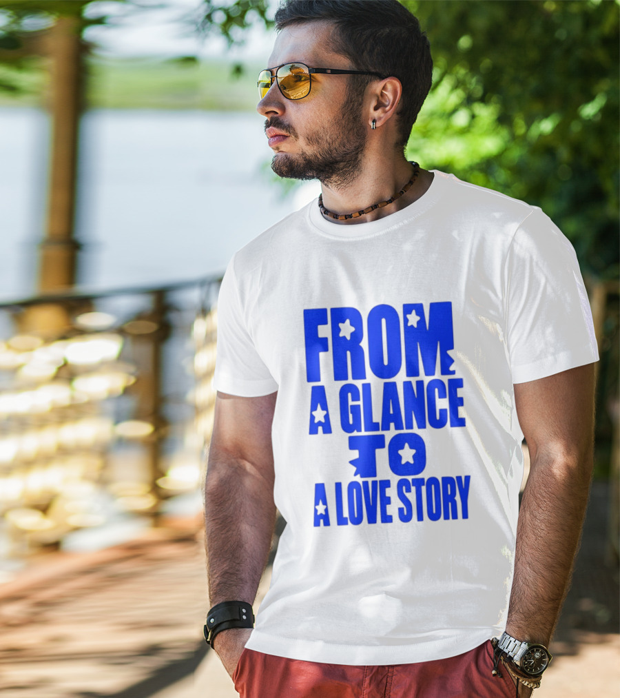 From A Glance To A Love Story Stars Romance Relationship T-Shirt