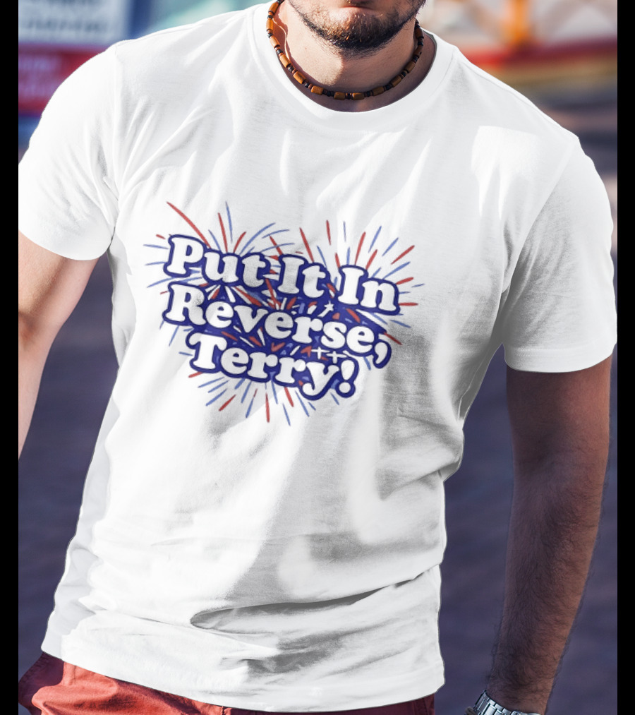 Put It In Reverse Terry Fireworks Celebration Red Blue T-Shirt