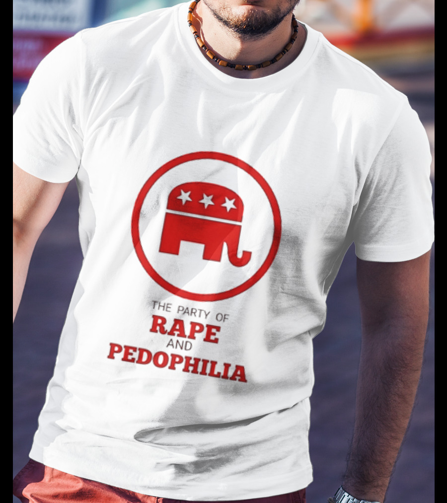 Republican Party The Party Of Rape And Pedophilia T-Shirt