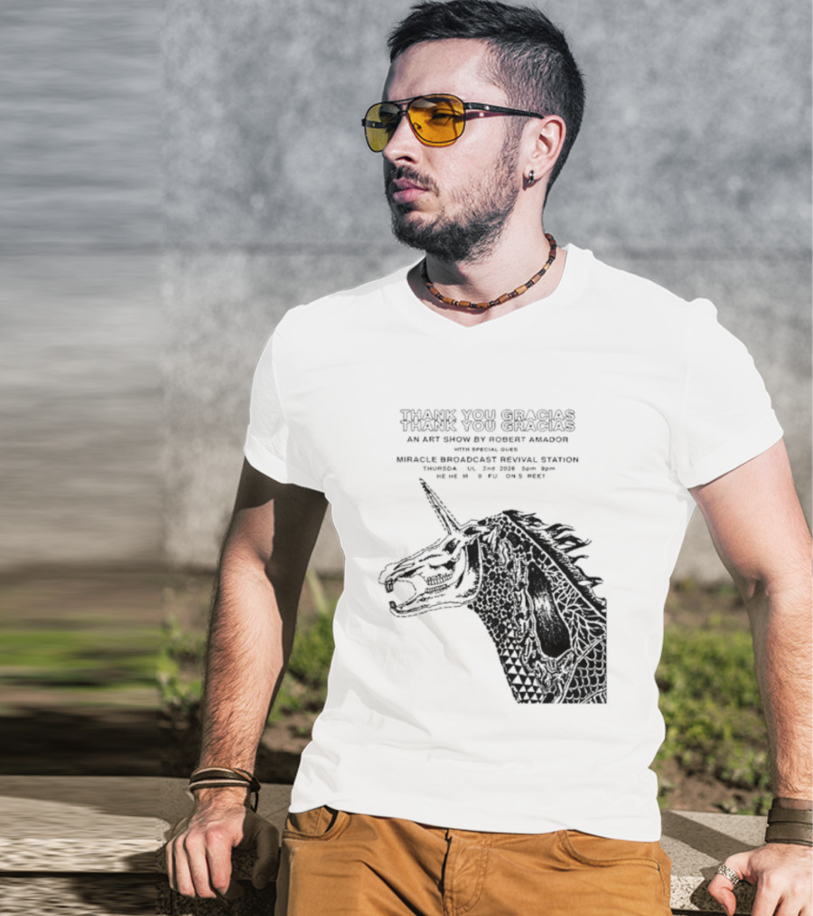 Thank You Gracias Robert Amador Miracle Broadcast Revival Station July 2nd Unicorn T-Shirt