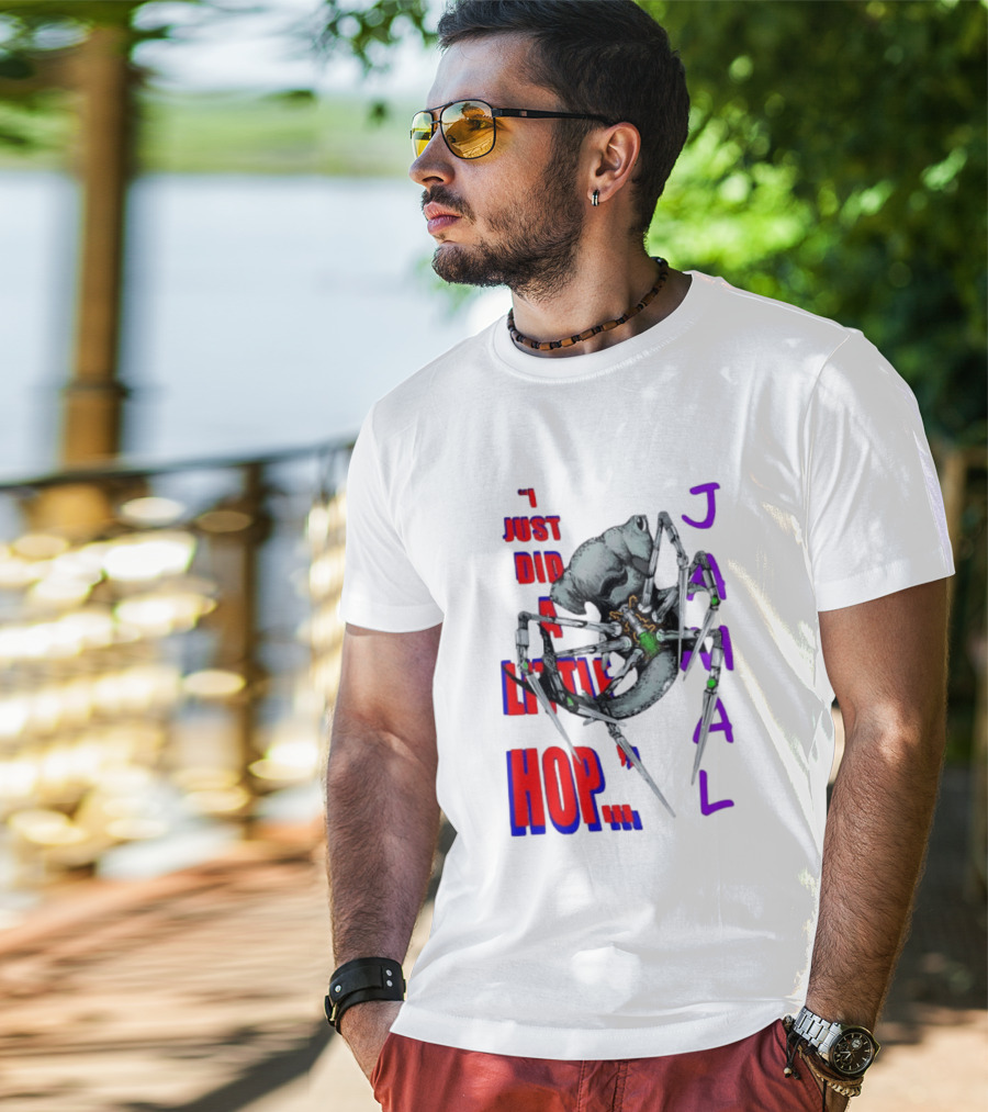 I Just Did A Little Hop Jamal Alien Robot Humor T-Shirt
