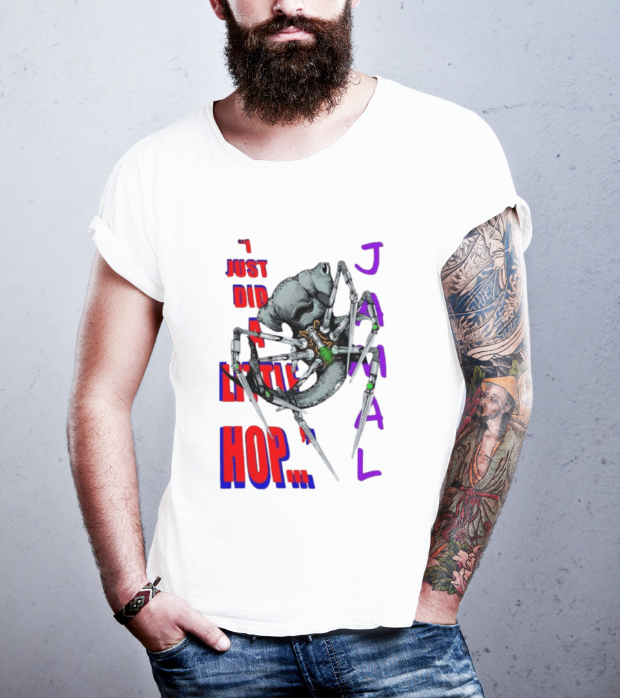 I Just Did A Little Hop Jamal Alien Robot Humor T-Shirt