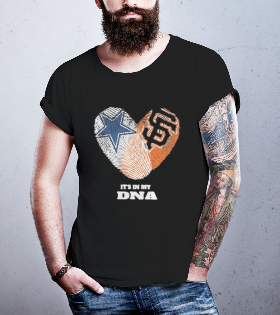 It's In My DNA Dallas Cowboys San Francisco Giants Fingerprint Heart T-Shirt