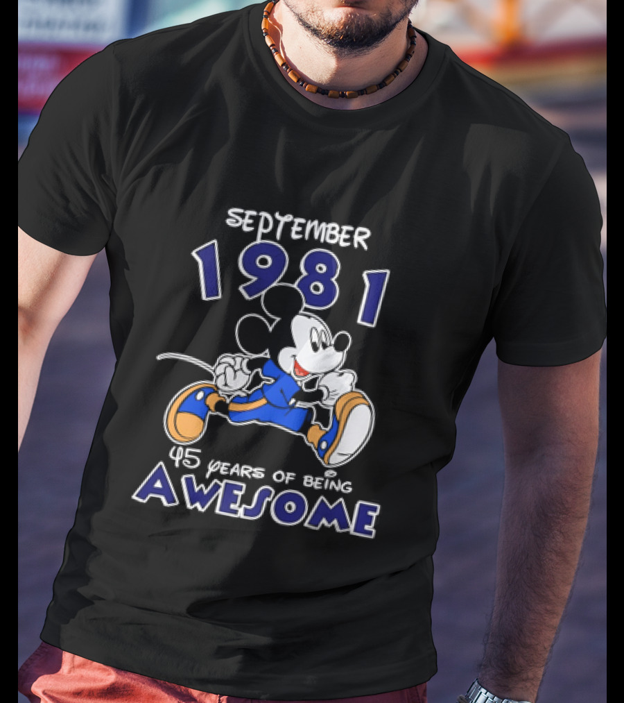 September 1981 Mickey Mouse 1981 45 Years Of Being Awesome T-Shirt
