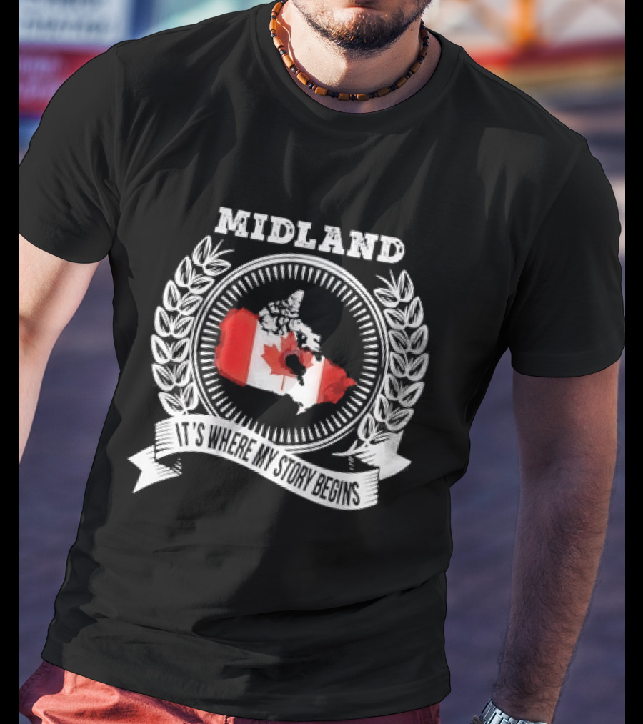 Midland Canada Flag It's Where My Story Begins T-Shirt