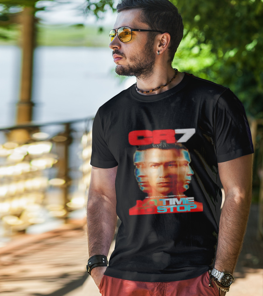 CR7 No Time To Stop Time Waits For No Man Except This One T-Shirt