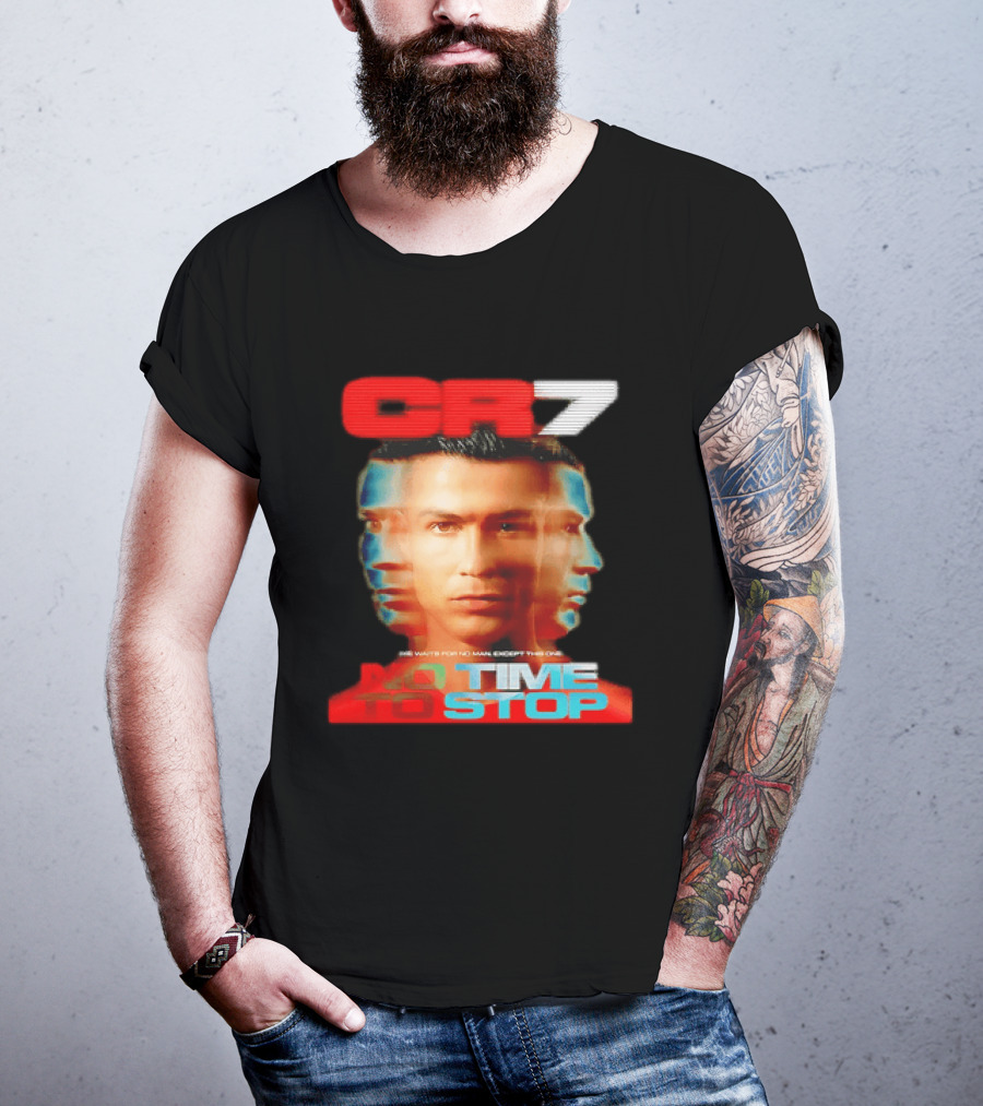 CR7 No Time To Stop Time Waits For No Man Except This One T-Shirt