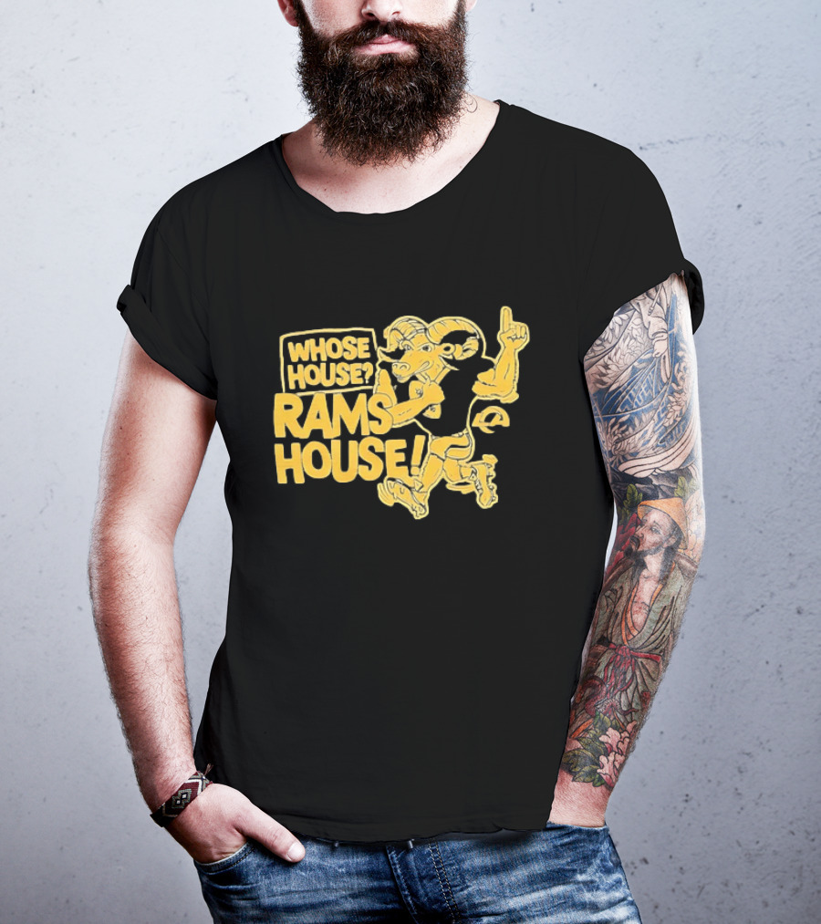 Whose House Rams House Los Angeles Rams Football Fan T-Shirt