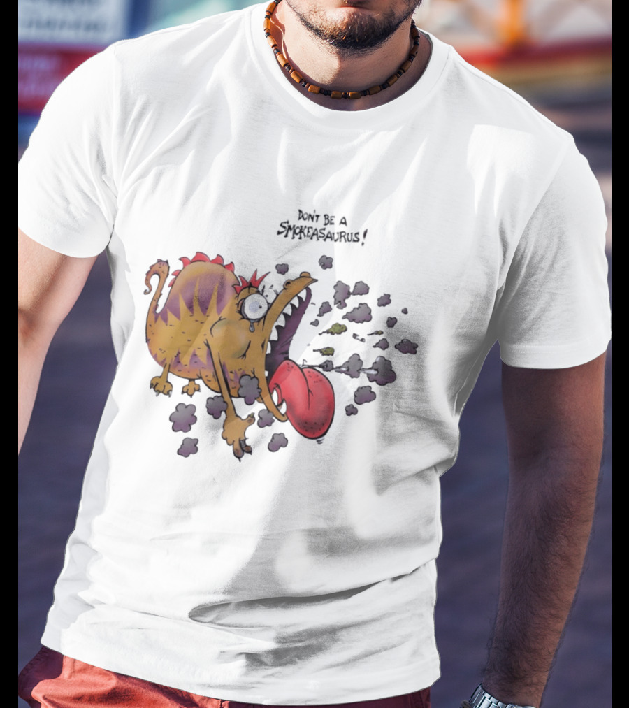 Buttoutz Don't Be A Smokeasaurus Smoking Dinosaur Cartoon Funny Anti Smoking Message T-Shirt