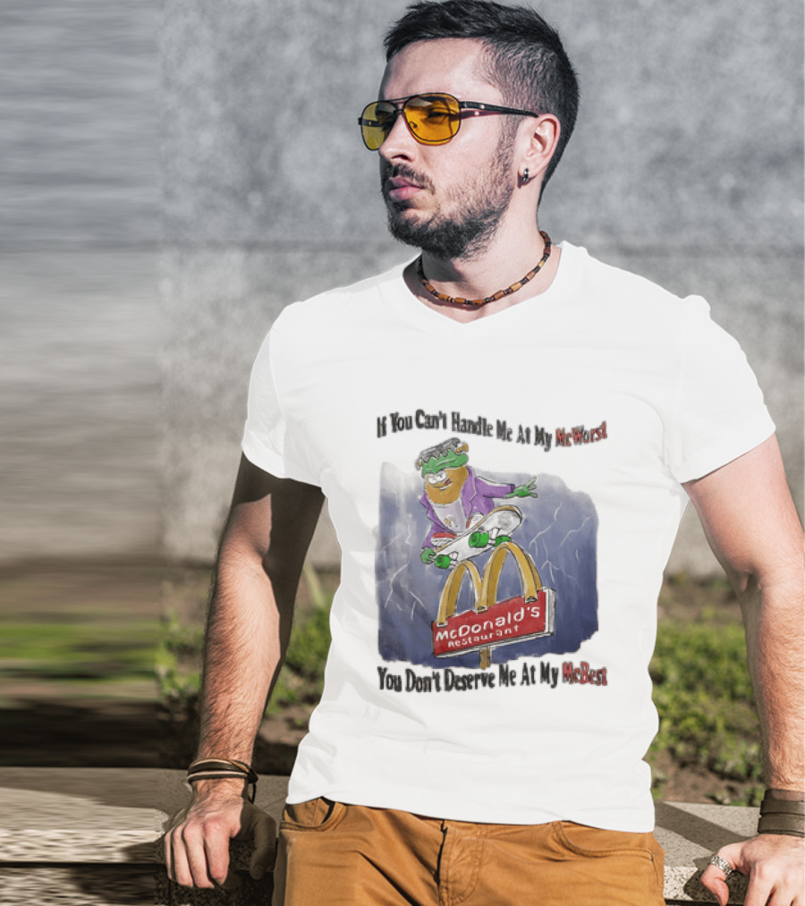 Frankenstein McDonald's Potato Skater If You Can't Handle Me At My McWorst Restaurant T-Shirt