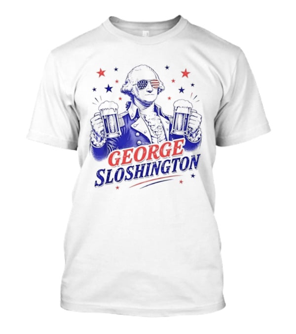 GEORGE SLOSHINGTON Party Patriot Drinking Beer Red White Blue Stars T-Shirt