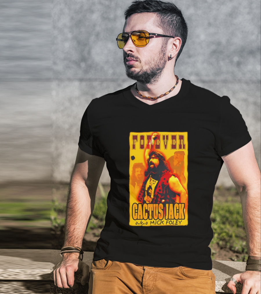 Forever Cactus Jack A.K.A Mick Foley Wrestling T-Shirt