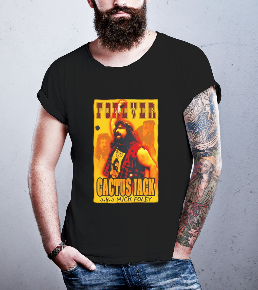 Forever Cactus Jack A.K.A Mick Foley Wrestling T-Shirt