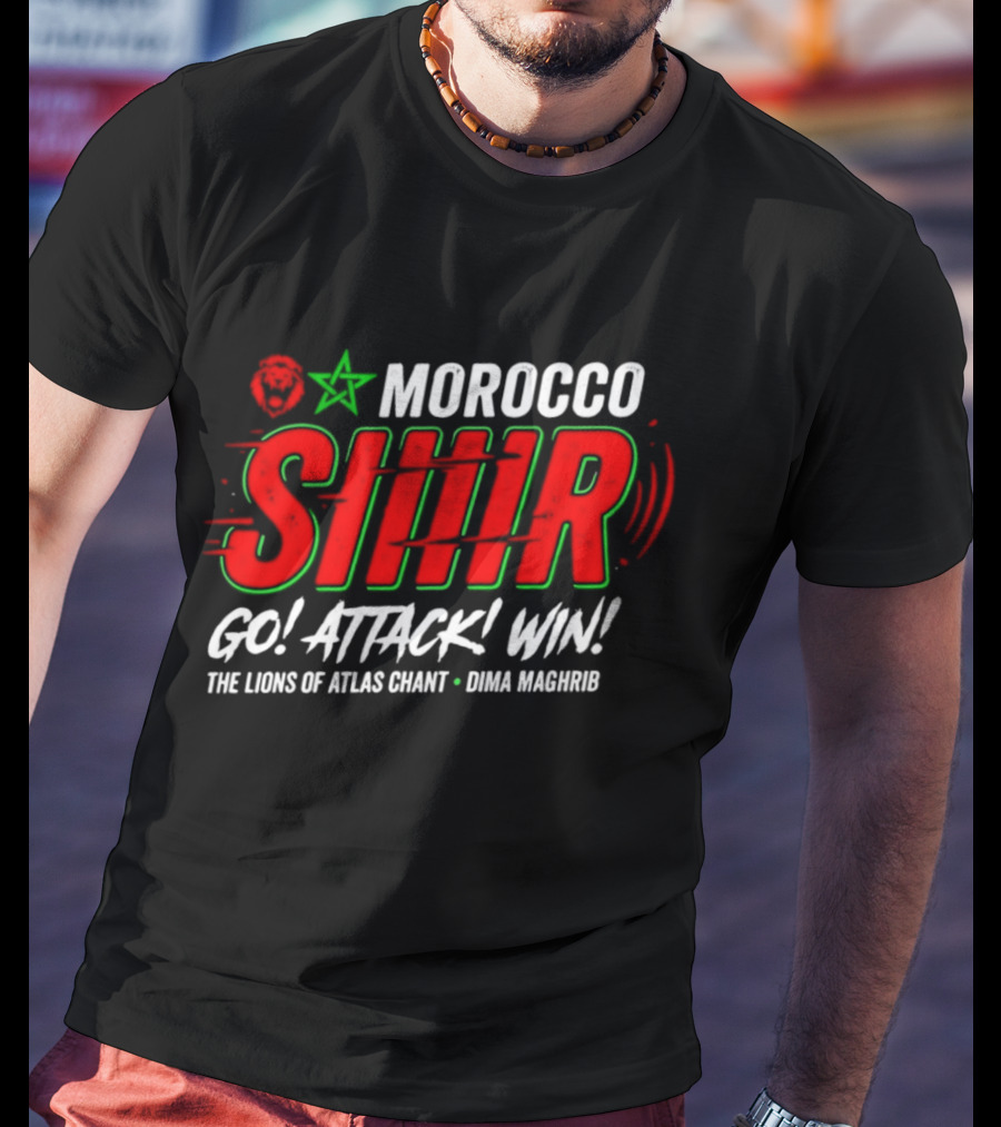 Morocco Siir Go Attack Win Dima Maghrib Lions Of Atlas Chant T-Shirt