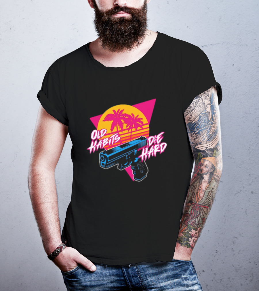 Old Habits Die Hard Pistol Gun 80s Retro Palm Sunset T-Shirt