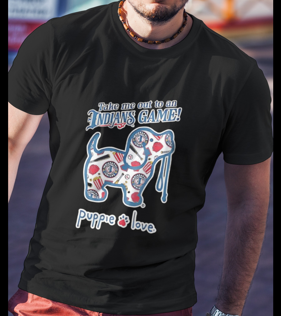 Puppie Love Take Me Out To An Indianapolis Indians Game Fun Baseball Outfit T-Shirt