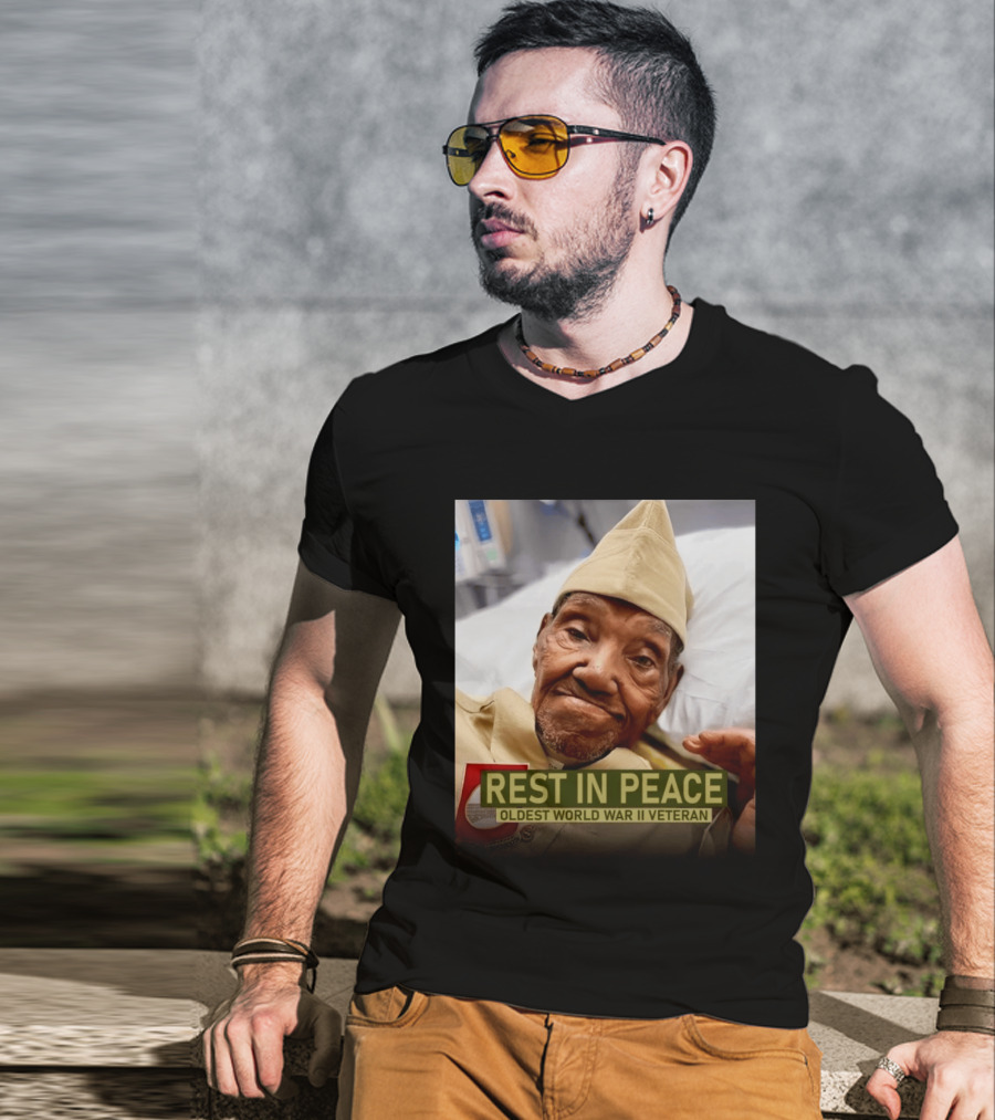 Rest In Peace Oldest World War Ii Veteran T-Shirt