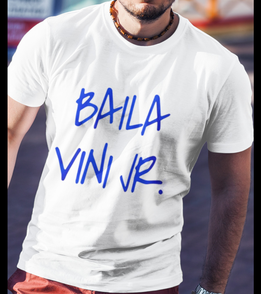 Baila Vini Jr Camavinga Wear T-Shirt