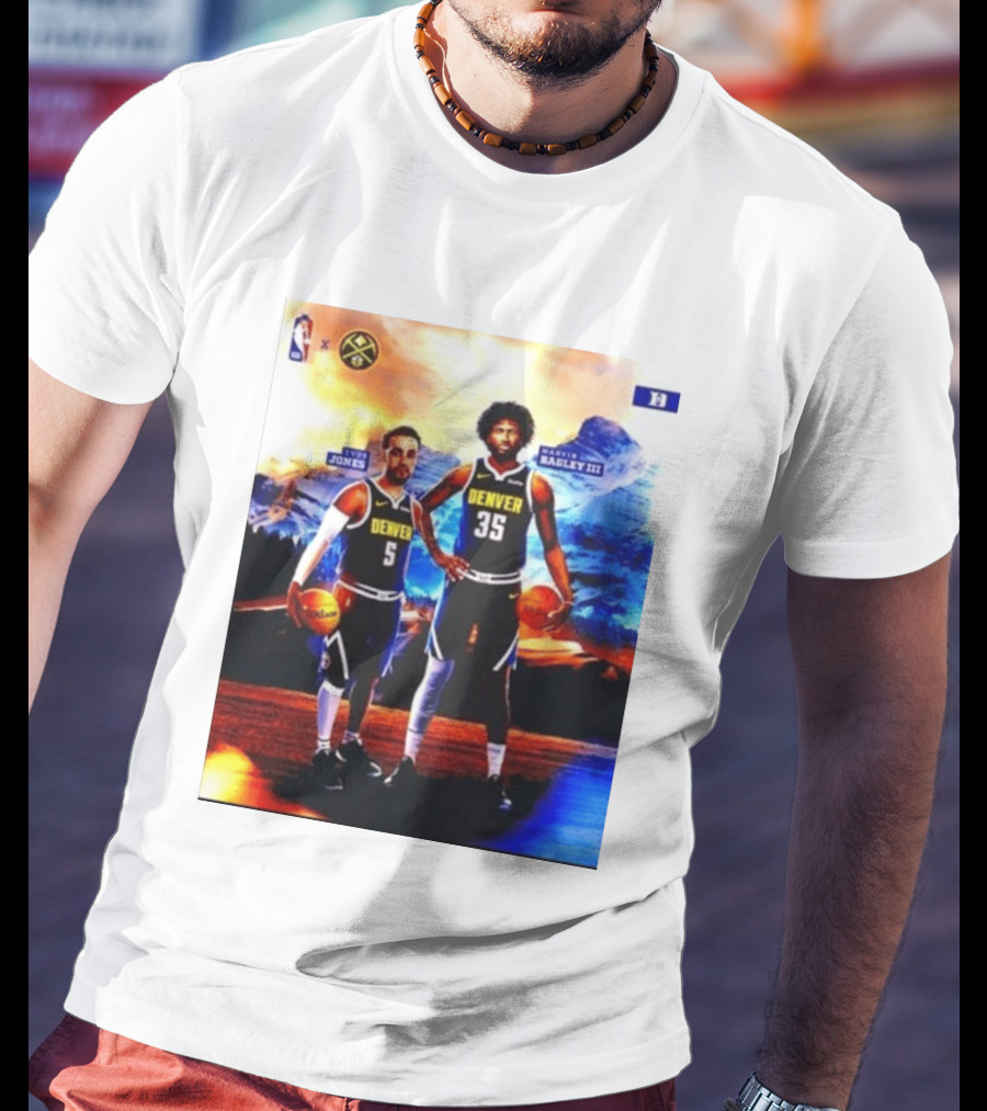Denver Nuggets Tyus Jones Marvin Bagley III NBA Mountain T-Shirt