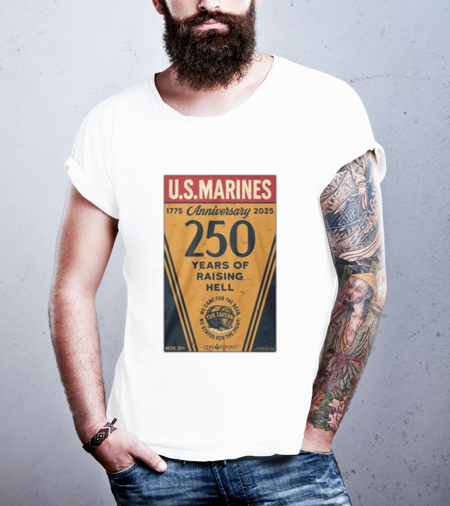 U.S. Marines 250th Anniversary 1775 To 2025 Tun Tavern Raising Hell T-Shirt